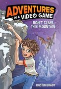 Don't Climb This Mountain: Adventures in a Video Game Volume 2 (en Inglés)