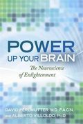power up your brain: the neuroscience of enlightenment (en Inglés)