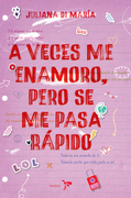 A veces me enamoro pero se me pasa rápido