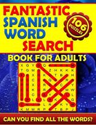 Fantastic Spanish Word Search Book for Adults (106 Puzzles): Fantastic Spanish Word Search Book for Adults (106 Puzzles) Spanish Word Finds. Word Sear (en Inglés)