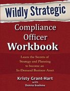 Wildly STRATEGIC Compliance Officer Workbook: Learn the secrets of strategy and planning to become an in-demand business asset (en Inglés)