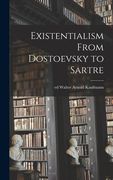 Existentialism From Dostoevsky to Sartre (en Inglés)