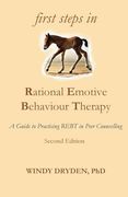 First Steps in Rational Emotive Behaviour Therapy: A Guide to Practising Rebt in Peer Counselling (en Inglés)