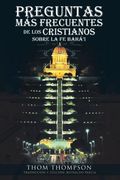 Preguntas mas Frecuentes de los Cristianos Sobre la fe Baha'i