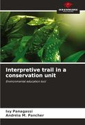 Interpretive Trail in a Conservation Unit (en Inglés)