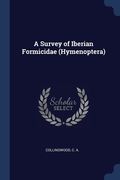 A Survey of Iberian Formicidae (Hymenoptera) (en Inglés)