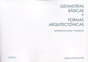 Geometrias basicas y formas arquitectonicas representaciones