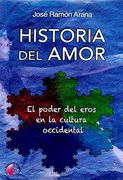Historia del Amor. El Poder del Eros en la Cultura Occidental (Ensayo) (in Spanish)
