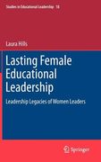 lasting female educational leadership: leadership legacies of women leaders