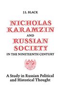 Nicholas Karamzin and Russian Society in the Nineteenth Century: A Study in Russian Political and Historical Thought (Heritage) (en Inglés)