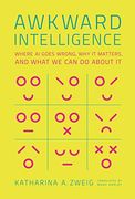 Awkward Intelligence: Where ai Goes Wrong, why it Matters, and What we can do About it (en Inglés)