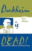 durkheim is dead!: sherlock holmes is introduced to social theory (en Inglés)