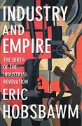 industry and empire,from 1750 to the present day