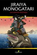 JIRAIYA MONOGATARI LOS CUENTOS DE JIRAIYA (en Castellano)