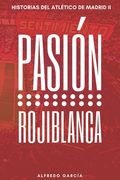 Pasión rojiblanca: Éxitos y frustraciones que han forjado el estilo del Atlético de Madrid