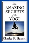 the amazing secrets of the yogi (en Inglés)