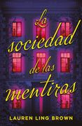 SOCIEDAD DE LAS MENTIRAS, LA (en Castellano)
