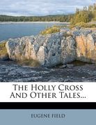 the holly cross and other tales... (en Inglés)