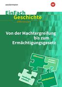 Einfach Geschichte. Differenziert: Von der Machtergreifung bis zum Ermächtigungsgesetz (in German)