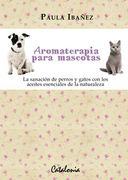 Aromaterapia Para Mascotas - Paula Ibañez - Catalonia