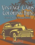 Vintage Cars Coloring Fun - Coloring Books Vintage Edition (en Inglés)