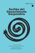 Gestion del Conocimiento Corporativo: ...una guía sencilla de implementación y/o adopción inicial para principiantes del "knowledge management"!