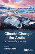 Climate Change in the Arctic: An Indian Perspective (Maritime Climate Change) (en Inglés)
