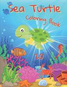 Sea Turtle Coloring Book: For Kids and Adults with Fun, Easy, and Stress-relief, Coloring Book For Grown-ups (en Inglés)