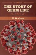 The Story of Germ Life (en Inglés)