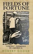 Fields Of Fortune: 'Viking' Farmers In America (en Inglés)