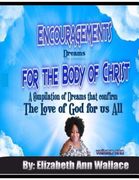 Encouragements For The Body of Christ: A Compilation of Dreams that Confirm The Love of God For Us All (en Inglés)