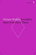 Invisibility Blues: From pop to Theory (Radical Thinkers) (en Inglés)