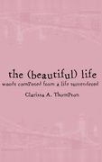 the (beautiful) life
