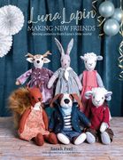 Luna Lapin: Making new Friends: Sewing Patterns From Luna's Little World (en Inglés)