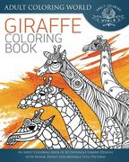 Giraffe Coloring Book: An Adult Coloring Book of 40 Zentangle Giraffe Designs with Henna, Paisley and Mandala Style Patterns (Animal Coloring Books for Adults) (Volume 26)
