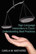 sign language interpreters in court: understanding best practices (en Inglés)