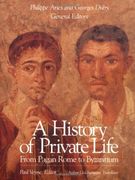 A History of Private Life, Volume i: From Pagan Rome to Byzantium: From Pagan Rome to Byzantium v. 1 (en Inglés)