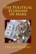 The Political Economy of Marx (en Inglés)