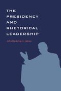 the presidency and rhetorical leadership (en Inglés)