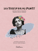 Soy Teresa Wilms Montt - Macarena Valdés - Catalonia