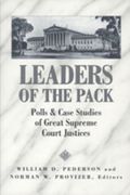 35: Leaders of the Pack: Polls and Case Studies of Great Supreme Court Justices (Teaching Texts in Law and Politics)