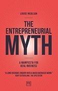 The Entrepreneurial Myth: A Manifesto for Real Business 