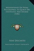 Meditationes De Prima Philosophia, In Quibus Dei Existentia, And Animae (1642) (in French)