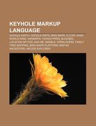 keyhole markup language: google earth, google maps, bing maps, flickr, nasa world wind, wikimapia, yahoo! pipes, bloosee (en Inglés)