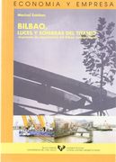 Bilbao, luces y sombras del titanio. El proceso de regeneración del Bilbao metropolitano (Serie de Economía y Empresa)
