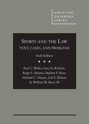Sports and the Law: Text, Cases, and Problems (American Cas Series) (en Inglés)