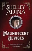 Magnificent Devices (Large Print Hardcover) (en Inglés)