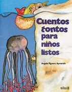 Cuentos tontos para niños listos