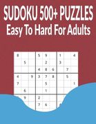 Sudoku 500+ Puzzles Easy to Hard for Adults: Different level puzzles with Answers (en Inglés)