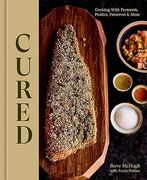 Cured: Cooking With Ferments, Pickles, Preserves & More (en Inglés)